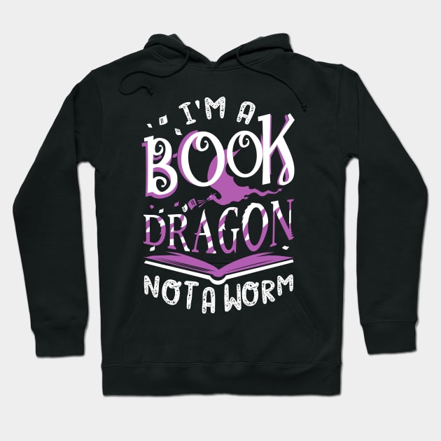 I'm a Book Dragon, not a worm Hoodie by KsuAnn